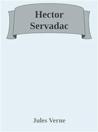 Hector Servadac - Jules Verne - E-Book