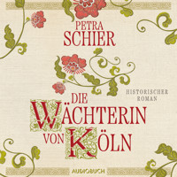 Die Wächterin von Köln - Petra Schier - E-Book + Hörbuch