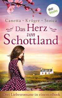 Das Herz von Schottland: Drei Liebesromane in einem eBook - Christa Canetta - E-Book
