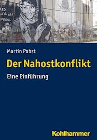 Der Nahostkonflikt - Martin Pabst - E-Book