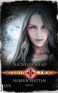 Bloodlines - Silberschatten - Richelle Mead - E-Book