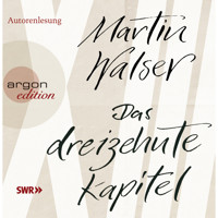 Das dreizehnte Kapitel (Gekürzte Fassung) - Martin Walser - Hörbuch