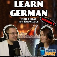 Learn German with Thirst for Knowledge - Lesson 1 - Benjamin Recker - Hörbuch