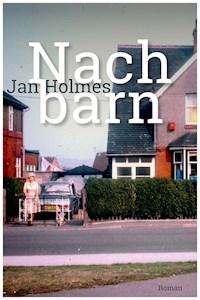 Nachbarn - Jan Holmes - E-Book
