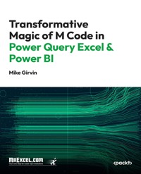 Transformative Magic of M Code in Power Query Excel & Power BI - MrExcel's Holy Macro! Books - E-Book