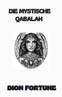 Die mystische Qabalah (übersetzt) - Violet M. Firth (Dion Fortune) - E-Book