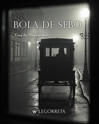 La bola de sebo - Guy de Maupassant - E-Book