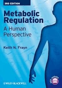 Metabolic Regulation - Keith N. Frayn - E-Book