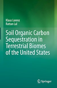 Soil Organic Carbon Sequestration in Terrestrial Biomes of the United States - Klaus Lorenz - E-Book