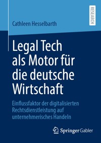 Legal Tech als Motor für die deutsche Wirtschaft - Cathleen Hesselbarth - E-Book