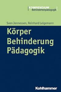 Körper - Behinderung - Pädagogik - Sven Jennessen - E-Book
