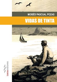 Vidas de tinta - Moisés Pascual - E-Book