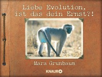Liebe Evolution, ist das dein Ernst?! - Mara Grunbaum - E-Book