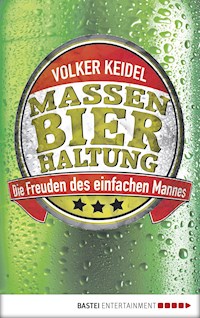 Massenbierhaltung - Volker Keidel - E-Book