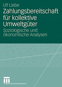Zahlungsbereitschaft für kollektive Umweltgüter - Ulf Liebe - E-Book