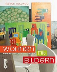 Wohnen mit Bildern - Marion Hellweg - E-Book