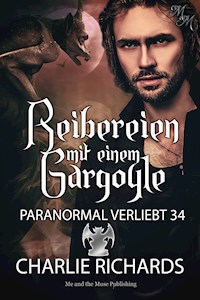 Reibereien mit einem Gargoyle - Charlie Richards - E-Book
