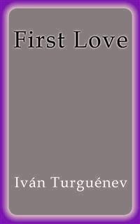 First Love - Iván Turguenev - E-Book