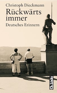 Rückwärts immer - Christoph Dieckmann - E-Book