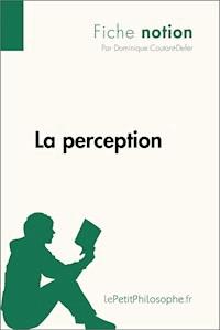 La perception (Fiche notion) - Dominique Coutant-Defer - E-Book