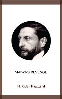 Maiwa's Revenge - H Rider Haggard - kostenlos E-Book