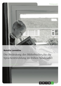 Die Bedeutung des Bilderbuches für die Sprachentwicklung im frühen Kindesalter - Natalia Lemdche - E-Book