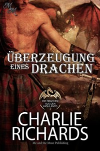 Überzeugung eines Drachen - Charlie Richards - E-Book