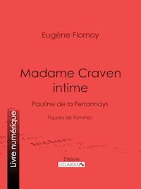 Madame Craven intime - Ligaran - E-Book