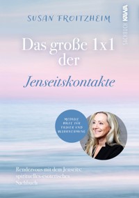 Das große 1 x 1 der Jenseitskontakte - Susan Froitzheim - E-Book