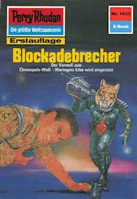 Perry Rhodan 1433: Blockadebrecher - Kurt Mahr - E-Book