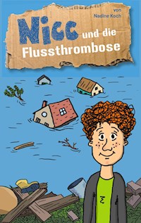 Nicc und die Flussthrombose - Nadine Koch - E-Book