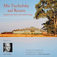 Mit Tucholsky auf Reisen - Kurt Tucholsky - Hörbuch