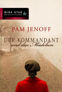 Der Kommandant und das Mädchen - Pam Jenoff - E-Book