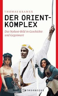 Der Orient-Komplex - Thomas Kramer - E-Book