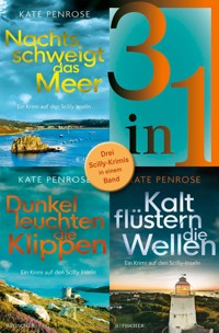 Nachts schweigt das Meer / Dunkel leuchten die Klippen / Kalt flüstern die Wellen - Drei Scilly-Krimis in einem Band - Kate Penrose - E-Book