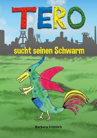 Tero sucht seinen Schwarm - Barbara Fröhlich - E-Book