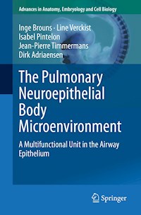 The Pulmonary Neuroepithelial Body Microenvironment - Inge Brouns - E-Book