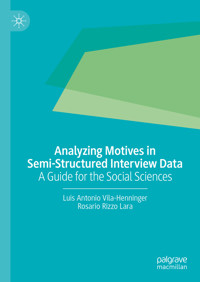 Analyzing Motives in Semi-Structured Interview Data - Luis Antonio Vila-Henninger - E-Book