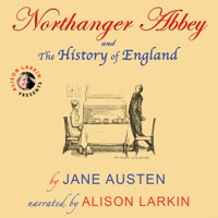 Northanger Abbey and The History of England (Unabridged) - Jane Austen. - Hörbuch