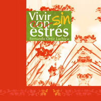 Vivir sin estrés - Fernando Ortiz Lachica - Hörbuch