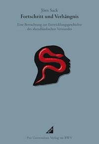 Fortschritt und Verhängnis - Jörn Sack - E-Book