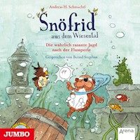 Snöfrid aus dem Wiesental. Die wahrlich rasante Jagd nach der Flussperle. - Andreas H. Schmachtl - Hörbuch