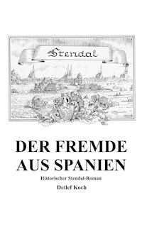 Der Fremde aus Spanien - Detlef Koch - E-Book