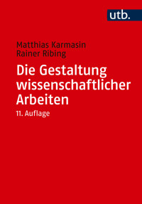 Die Gestaltung wissenschaftlicher Arbeiten - Matthias Karmasin - E-Book