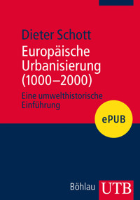 Europäische Urbanisierung (1000-2000) - Dieter Schott - E-Book