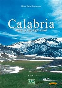 Calabria north of the deep south - Bevilacqua Dea - E-Book