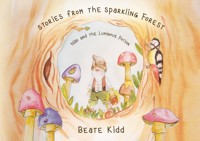 Stories from the Sparkling Forest - Nillo and the Luminous Potion - Beate Kidd - E-Book