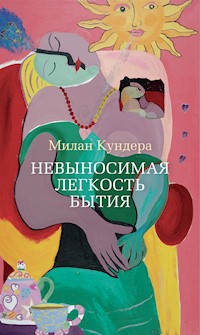 Невыносимая легкость бытия - Милан Кундера - E-Book