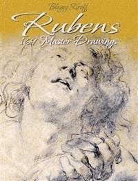 Rubens: 169 Master Drawings - Blagoy Kiroff - E-Book