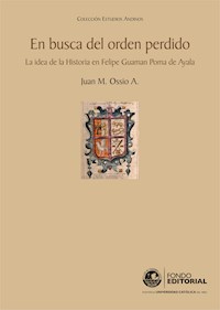 En busca del orden perdido - Juan Ossio - E-Book